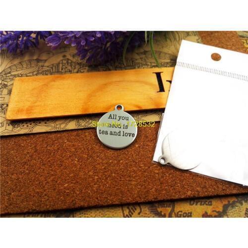 10pcs-stainless steel Charms "all you need is tea and love " DIY Charms Pendants for necklace/bracelet/keychain DIY jewelry