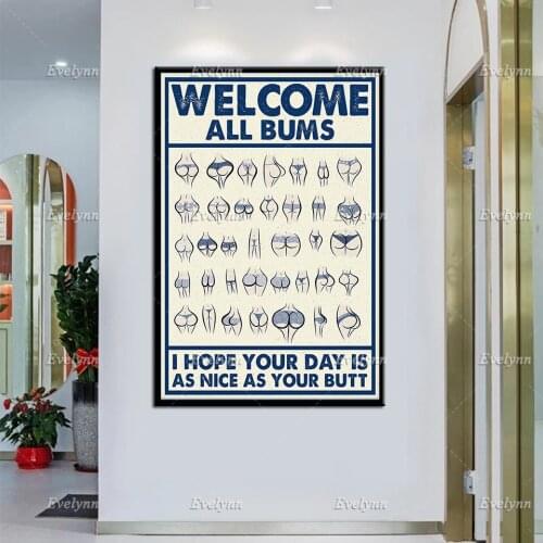 Butts Funny Retro Poster Welcome All Bums I Hope Your Day Is As Nice As Your Butt Wall Art Prints Home Decor Canvas Unique Gift