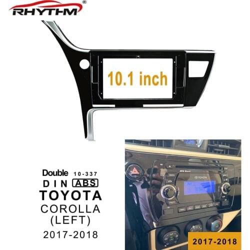 Car Fascia For TOYOTA COROLLA 2017-2018 Left Wheel (North American Middle East) 2Din Car Dvd Frame Audio Fascias Panel Dashboard