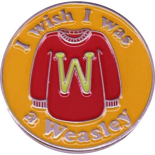 I wish I was Weasley garment pin magic wizard fans accessory