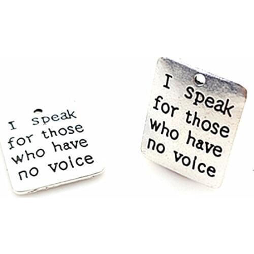 High Quality 20 Pieces/Lot Diameter 20mm*22mm Letter Engraved I Speak For Those Who Have No Voice Quote Message Charm
