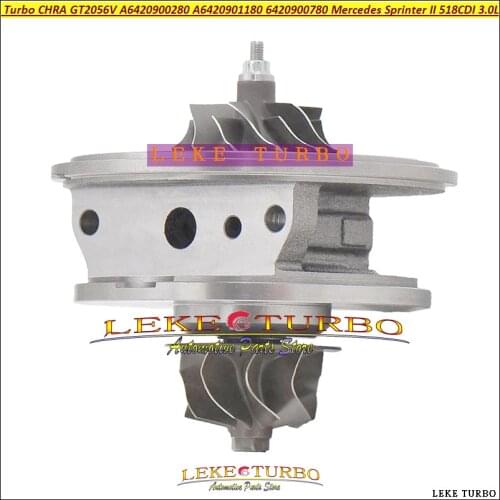 Turbo CHRA GT2056V 765156 765155 A6420901480 A6420900280 A6420901180 6420900780 For Mercedes Sprinter II OM642 518CDI 3.0L 03-10