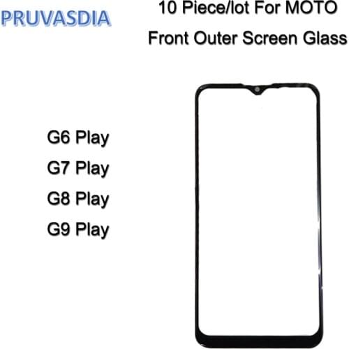 10Pcs/lot For Motorola Moto G6 Play G7 Play G8 Play G9 Play Touch Screen Front Outer Glass Panel Lens LCD Front Replacement