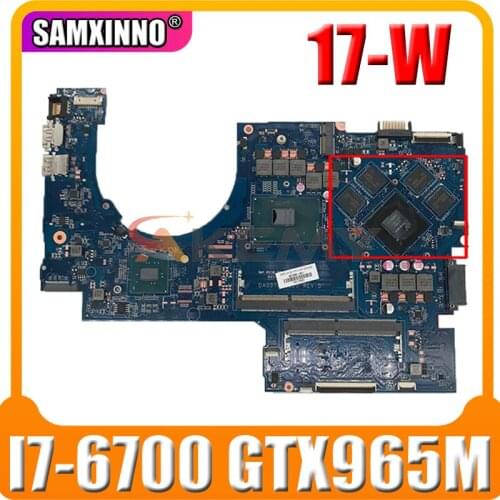 Akemy 862259-601 862259-001 DAG37AMB8D0 G37A For HP 17-W HP17-AB Notebook Computer Motherboard I7 6700 GTX965M DDR4 Test Ok