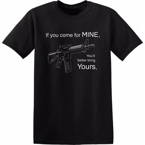 Casual Printed Tee T Shirt Casual Men Clothing Mens Mine/Yours Funny Gun 2nd Amendment AR15 M16 T-Shirt