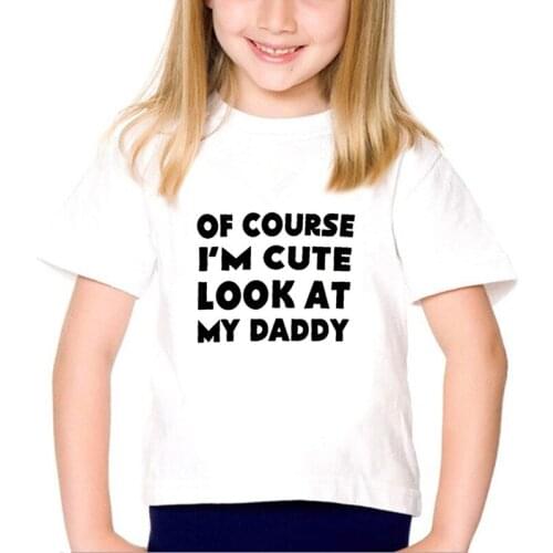 Summer Thin Cotton Casual T-shirt Kids Clothes Boys T Shirt 1-9 OF COURSE I'M CUTE LOOK AT MY DADDY Baby Boy Girl Girls Clothes