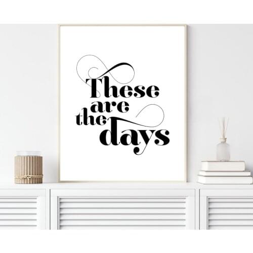 Guest Room Wall Art Prints These are the days Inspirational Quote Poster Entryway Scandinavian Style Decoration Canvas Painting