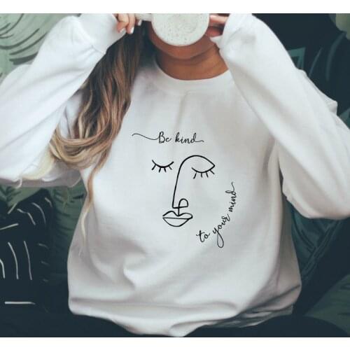 Be Kind To Your Mind Sweatshirt Funny Women Mental Health Kindness Art Sweatshirts Abstract Face Drawing Print Pullovers