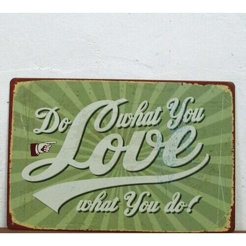 50pcs/lot Metal Sign shabby chic DO what you love what you do Metal Plaque Vintage Bar Iron painting Retro House Cafe Tin Signs