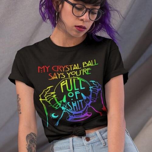 My Crystal Ball Says You're Full of Funny Goth Clothes Halloween Wicca Witch Graphic Tshirt Women 90s Boho Hippie T Shirts