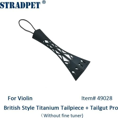 STRADPET British Style Titanium Tailpiece Set for violin with Titanium tailgut Pro, Optional with or without fine tuner