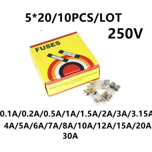 10PCS/LOT 5*20 glass fuse fuse fuse 250V0.1A 0.2A 1A 2A 3A 3.15A 4A 5A 6 7 8 10 12 10A 15A 20A 30A