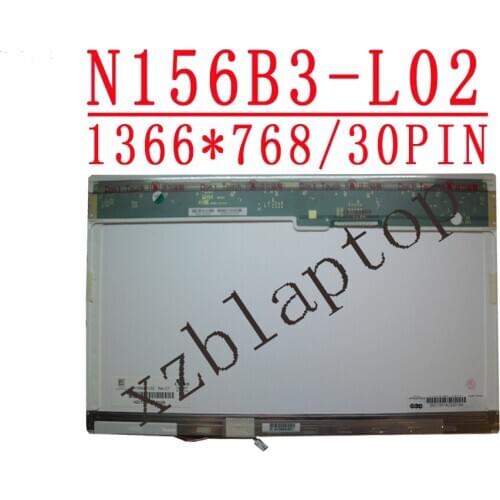 N156B3-L02 fit B156XW01 V2 V1 V0 V3 LTN156AT01 LP156WH1 TLC1 CLAA156WA01A 15.6''inch LCD screen 1366*768 LVDS 30pin
