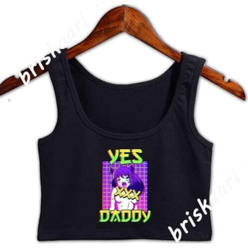 Yes Daddy Vaporwave Anime Girl Waifu Gift Crop Top Women S-2xl Comical Spring Autumn Personalized Trend Famous Unique Top Vest