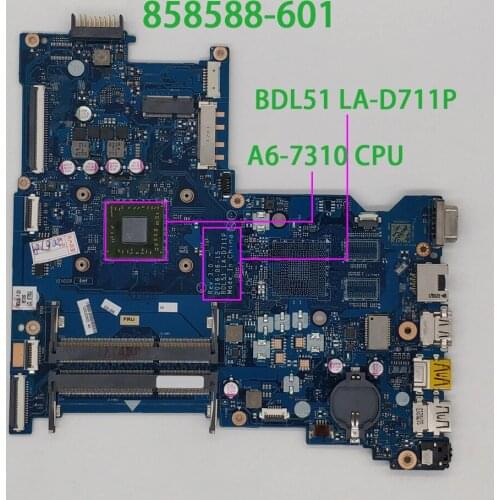 858588-601 858588-001 BDL51 LA-D711P UMA w A6-7310 CPU for HP 255 G5 PC NoteBook Laptop Motherboard Mainboard