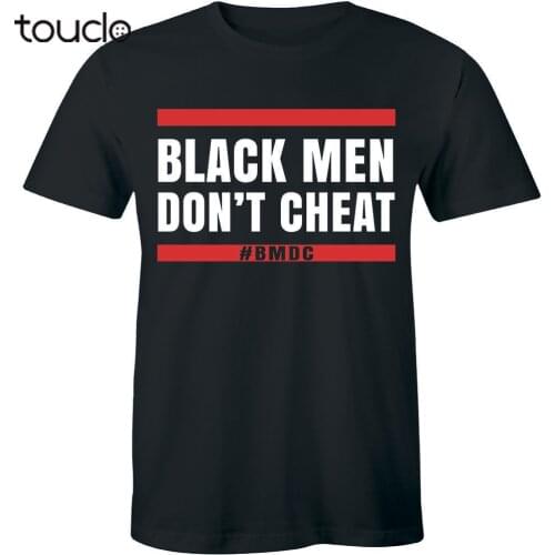 Black Men Don't Cheat #BMDC Super Classic Summer Shirt Mens T-shirt Gift Tee