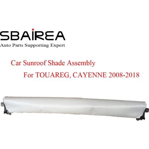 SBAIREA Car Sunroof Shade Assembly For CAYENNE TOUAREG Grey Beige Black Brown Electric Sun Shade Curtain 2008-2018