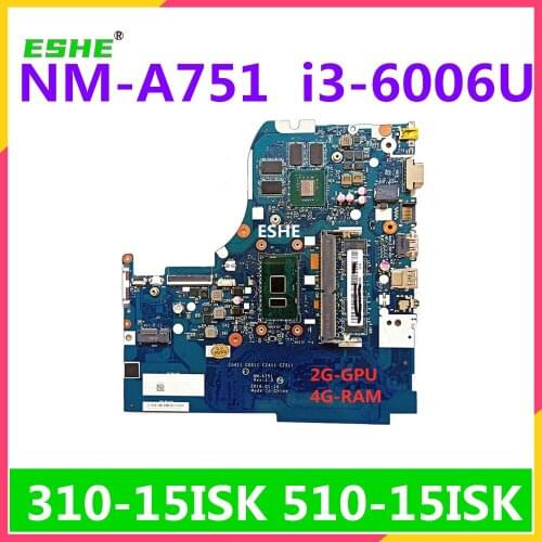 NM-A751 motherboard For Lenovo ideapad 310-15ISK 510-15ISK Laptop Motherboard With i3-6006U CPU 2G GPU 4G RAM free shipping