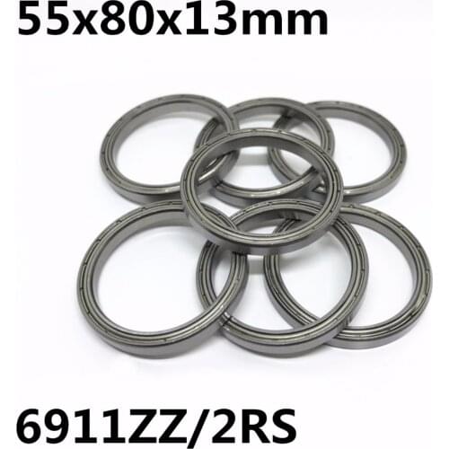 1PCS 6911ZZ 6911-2RS Thin wall ball bearings 55x80x13 mm Bearing steel High quality 6911 6911Z 6911RS