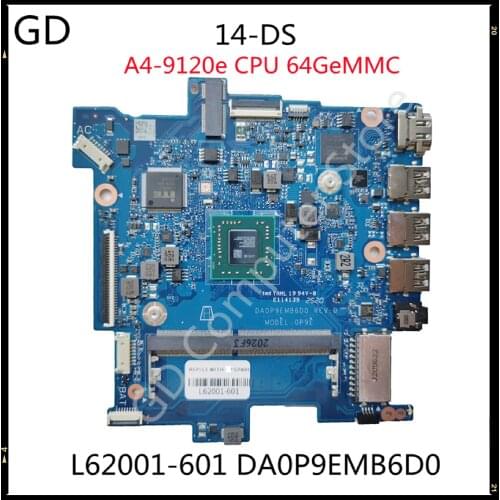 GD Original For HP Stream 14-DS Laptop Motherboard DA0P9EMB6D0 L62001-601 With A4-9120e CPU 64GeMMC DDR4 Full Tested