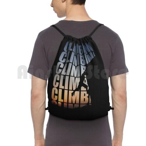 Climbing Climbing Climbing! Backpack Drawstring Bag Riding Climbing Gym Bag Climbing Sport Mountain
