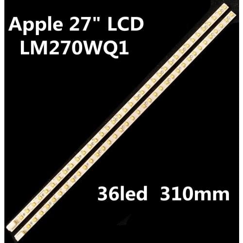 310mm LED Backlight Lamp strip bar 36leds For Apple 27" LCD LM270WQ1 SD C2 MB270B2U SDA2 SDB1 SDE3 SDE5 SDF1 LGT2781 LGT2795