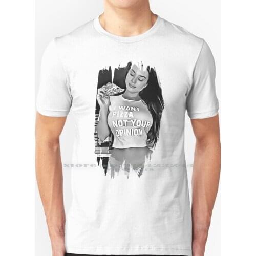 I Want Pizza Not Your Opinion T Shirt 100% Pure Cotton I Want Pizza Not Your Opinion Pizza Opinion Love Pizza Pizza Lover Pizza