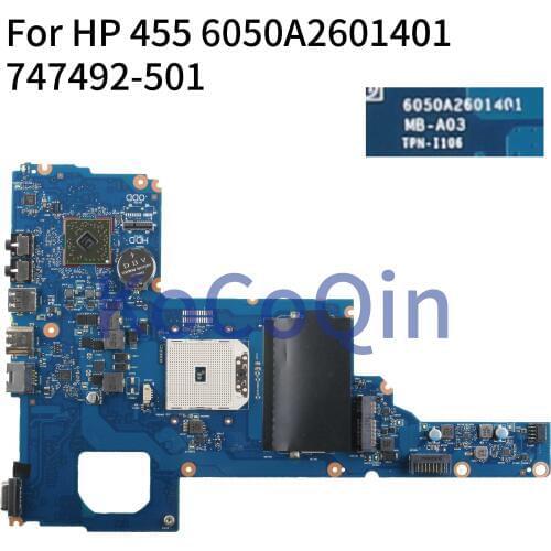 KoCoQin Laptop motherboard For HP 455 250 255 G1 TPN-11106 AMD Mainboard 747492-001 747492-501 6050A2601401-MB-A03
