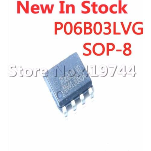 5PCS/LOT P06B03LVG SOP-8 P06B03 SOP8 power chip In Stock NEW original IC