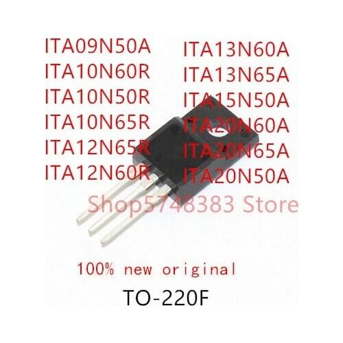 10PCS ITA09N50A ITA10N60R ITA10N50R ITA10N65R ITA12N65R ITA12N60R ITA13N60A ITA13N65A ITA15N50A ITA20N60A ITA20N65A ITA20N50A