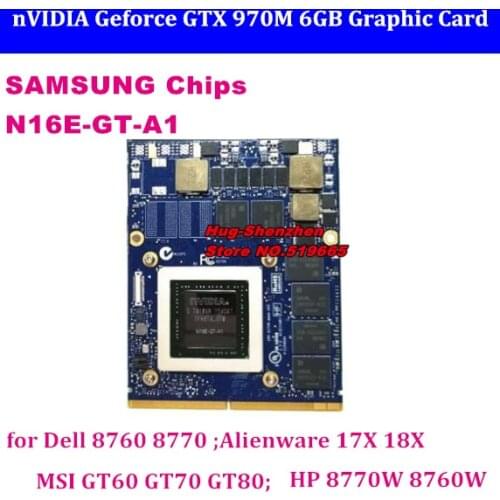 New GTX970M GTX 970M Graphics GPU Card N16E-GT-A1 6GB For Alienware M17X/M18X /Clevo P750ZM/MSI GT70 GT72 /DEll M6800 /HP 8760w