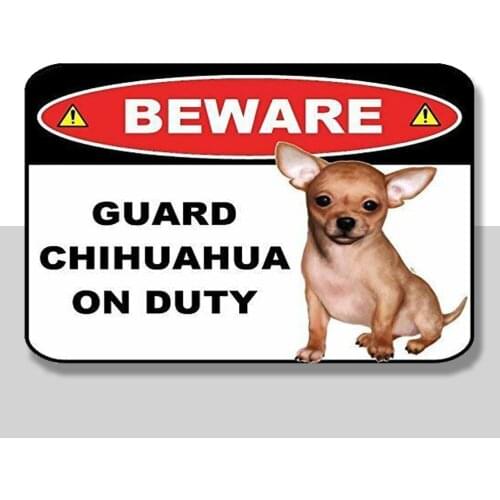 Beware Guard Chihuahua on Duty 8 inch x12 inch Laminated Dog Sign