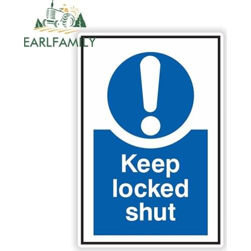 EARLFAMILY 13cm x 8.6cm KEEP LOCKED SHUT Warning Danger Vinyl Sticker for Box Door Locker Fridge Home Decal Car Stickers