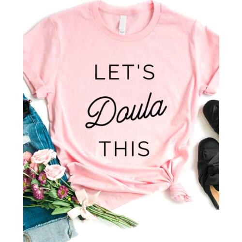 Lets Doula This Letter Print Women T Shirt Short Sleeve O Neck Loose Women Tshirt Ladies Fashion Tee Shirt Tops Camisetas Mujer