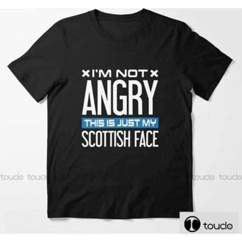 New I M Not Angry This Is Just My Scottish Face Mens Ladies T-Shirts S-Xxl Sizes Male Brand Teeshirt Men Summer Cotton T Shirt
