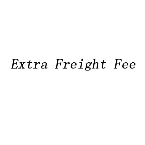 Extra Freight Fee A