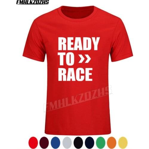 Top Summer Ready To Race T-Shirt Biker Motorcycle Rider Cotton Short Sleeve T shirt Camisetas Hombre Tee shirt homme tshirt tee