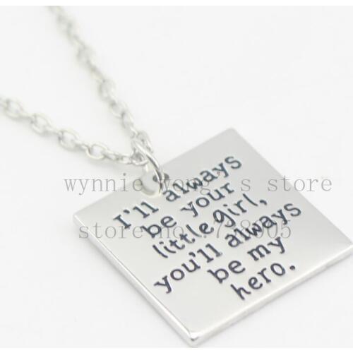 2016 Gift for Dad "I Will Always Be Your Little Girl You'll Always Be My Hero"necklace New Dad Fathers Day Gift - Dads Birthday