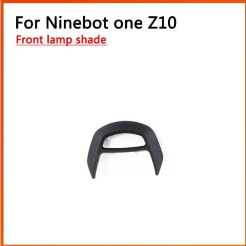 Original Accessories Ninebot One Z6/Z8/Z10 Headlight Decorative Taillight Decorative Shell Front Lamp Shade Protection Parts