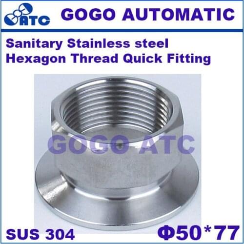 Sanitary Stainless steel 304 Hexagon Thread Quick Fitting DN 50*77 mm Quick-fit inner threaded connector
