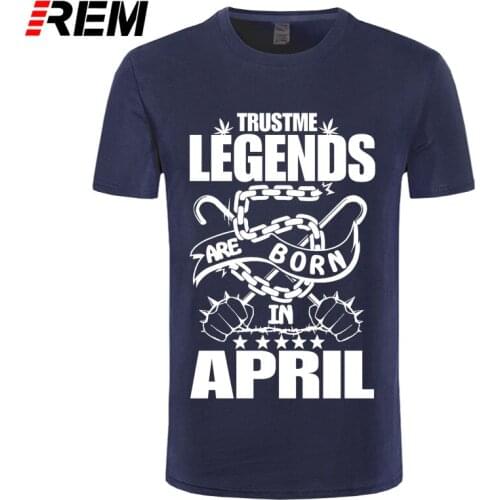 REM Fashion Men O Neck Hot Sale Shirt Legends Are Born In April T-Shirt - Birthday Tee shirt Birthday Gift
