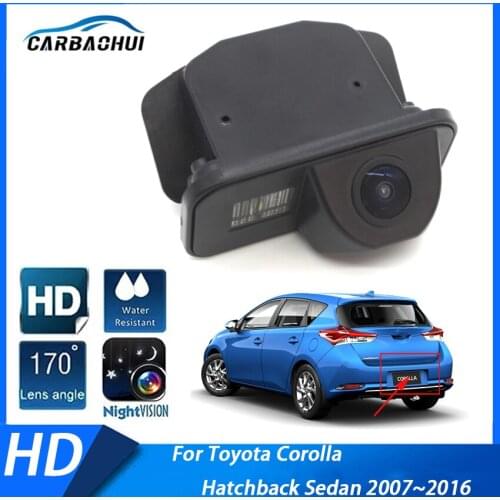 Car Rear View CCD Parking Camera HD Night Vision Wide Angle Lens ​High quality RCA For Toyota Corolla Hatchback Sedan 2007~2016