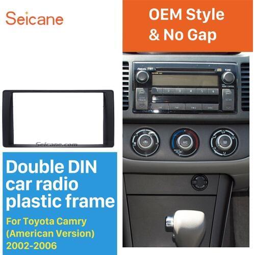 Seicane 173*98 178*100 178*102mm fitting Dash kit 2 Din Car Radio panel Fascia Frame for 2002-2006 Toyota Camry American Version