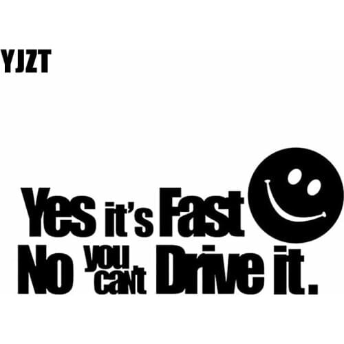 YJZT 20CM*9.1CM YES ITS FAST NO YOU CAN'T DRIVE IT VINYL DECAL CAR STICKER Black/Silver C10-01815