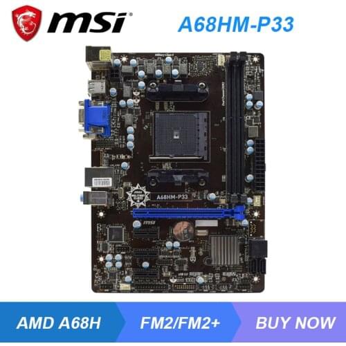 MSI A68HM-P33 Socket FM2/FM2+ AMD A68H Original PC Motherboard DDR3 16GB A8-7650K A10-7870K Cpus USB3.0 SATA3 PCI-E 3.0 X16 Slot