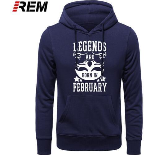 REM Hoodies fashion Legends Are Born In February Birthday Gift Dad Novelty Men Cotton Long Sleeve Tops Hoodies, Sweatshirts