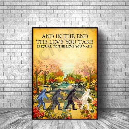 Bigfoot Sasquatch Abbey Road poster and in the end the love you take equals the love you make posters for band lovers home decor