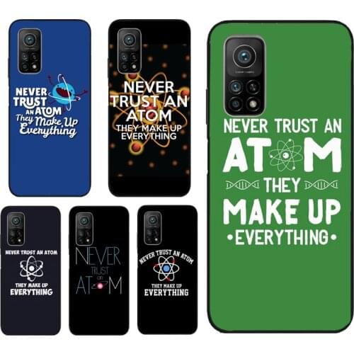 Never Trust An Atom Phone Case For Xiaomi Mi 11 Ultra 9T 10T Pro Mi Note 10 Lite POCO X3 M3 Pro F3 Back Cover