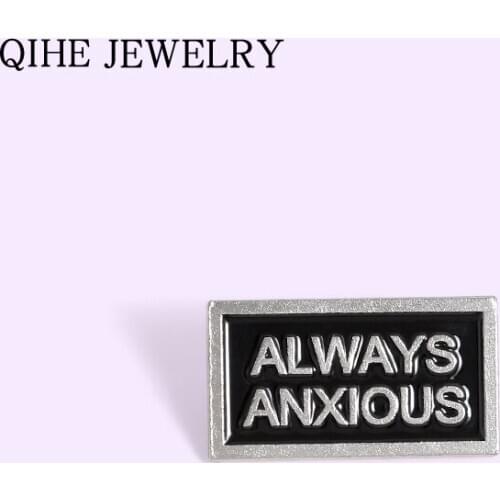 Simple Tag Letters Always Anxious Enamel Pin Buckle Metal Magnetic Badge Bag Clothes Brooches For Women Men Gifts