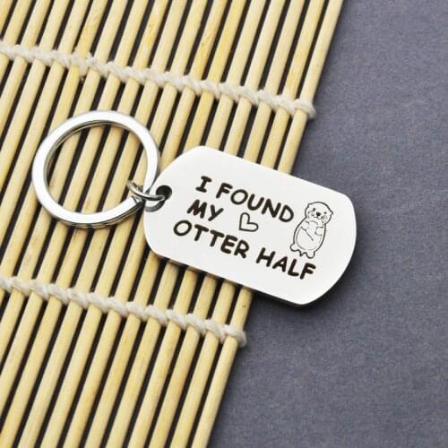 Metal I Found My Otter Half Simple Keychain Man Key Chain Bags Women Wedding Key Ring Chain For Pants Key Holder